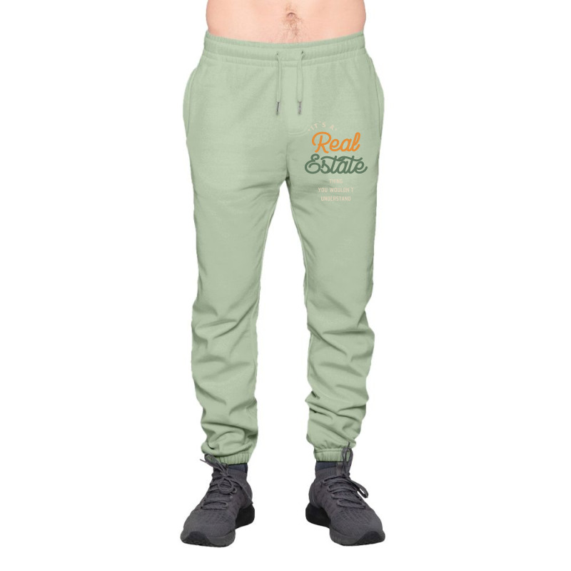 A Real Estate Thing, You Wouldn't Understand Urban Sweatpant by cidolopez | Artistshot