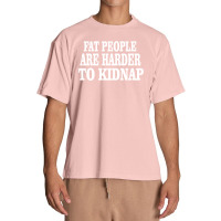 Fat People Are Harder To Kidnap Urban Heavy T-shirt | Artistshot