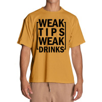 Weak Tips Weak Drinks Urban Heavy T-shirt | Artistshot