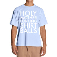 Holy Mother Forking Shirt Balls Urban Heavy T-shirt | Artistshot