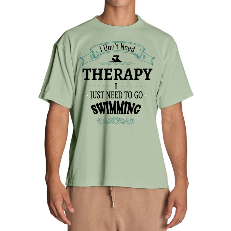 I Don't Need Therapy I Just Need To Go Swimming Urban Heavy T-shirt | Artistshot