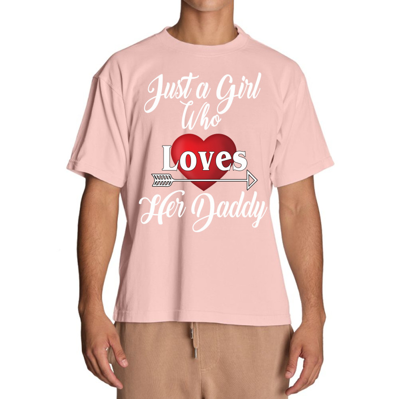 Just A Girl Who Loves Her Daddy For Dark Urban Heavy T-shirt | Artistshot