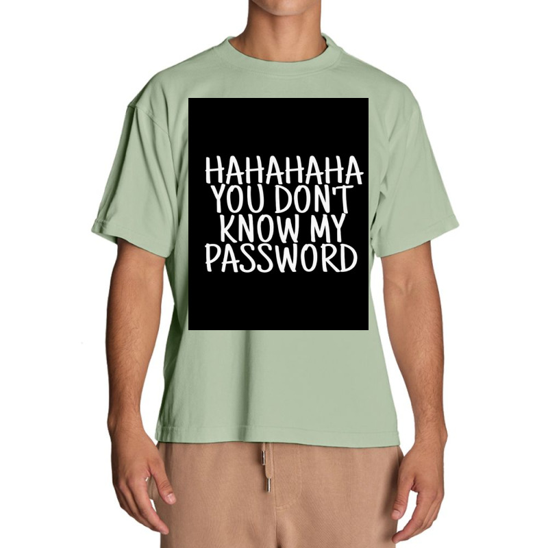 You Don't Know My Password Urban Heavy T-shirt by @SANJANA11 | Artistshot