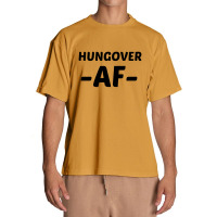 Hungover Af Urban Heavy T-shirt | Artistshot