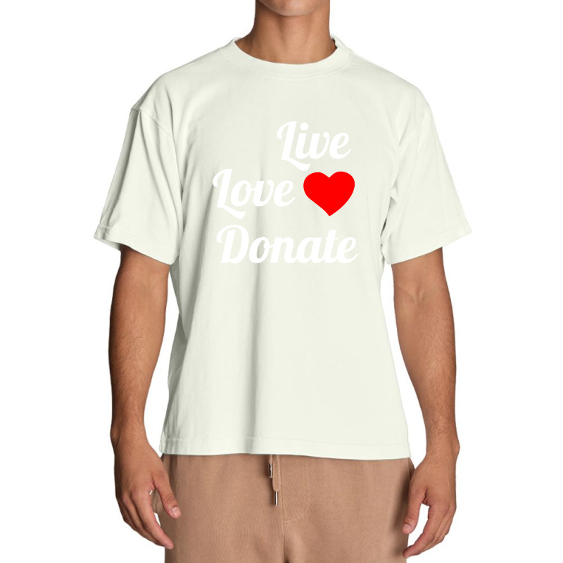 Live Love Donate White Urban Heavy T-shirt by Perfect Designers | Artistshot