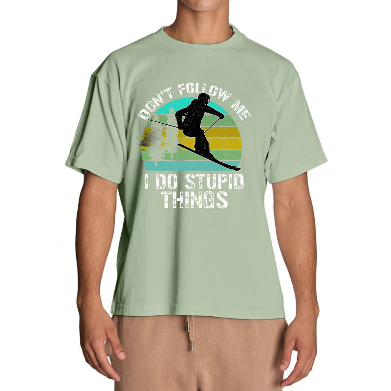 Don T Follow Me I Do Stupid Things Urban Heavy T-shirt by Bettercallsaul | Artistshot