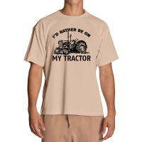 I D Rather Be On My Tractor Urban Heavy T-shirt | Artistshot