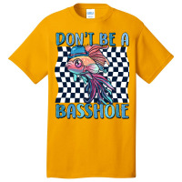 Dont Be A Basshole Basic T-shirt | Artistshot