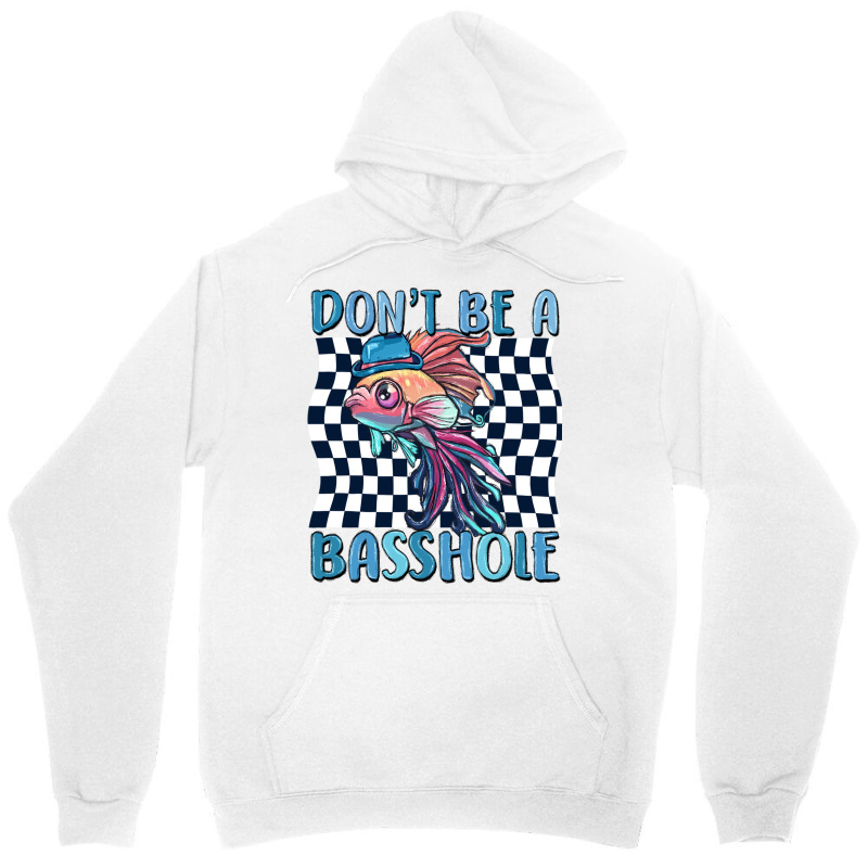 Dont Be A Basshole Unisex Hoodie | Artistshot