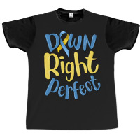 Down Right Perfect Graphic T-shirt | Artistshot