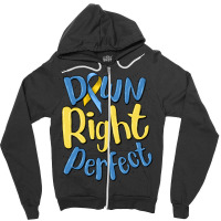 Down Right Perfect Zipper Hoodie | Artistshot