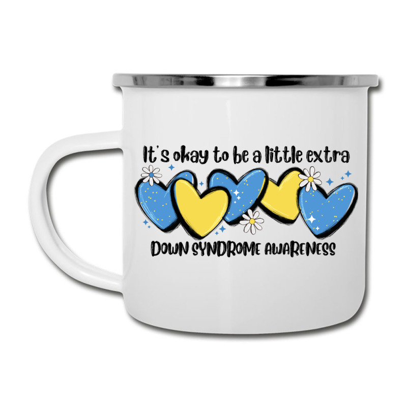 It's Okay To Be Little Extra Down Syndrome Awarene Camper Cup | Artistshot