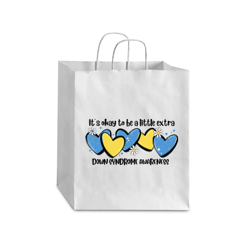 It's Okay To Be Little Extra Down Syndrome Awarene Debie Paper Bag - 10 X 5 X 13 | Artistshot