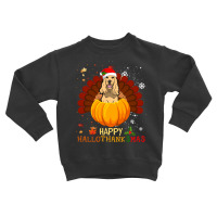 Cocker Spaniel Halloween And Merry Christmas Happy Hallothanksmas Toddler Sweatshirt | Artistshot