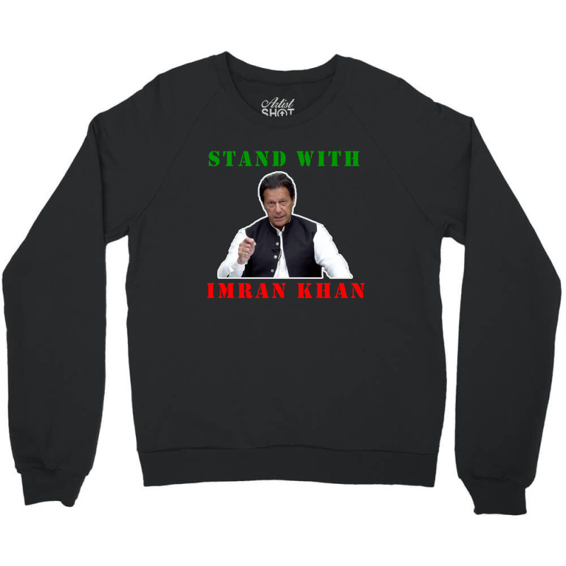 Stand With Imran Khan Pakistan Design Crewneck Sweatshirt by M4 | Artistshot