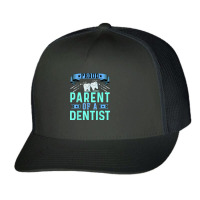 Proud Parent Of A Dentist Oral Dental Hygienist Mom And Dad Trucker Cap | Artistshot