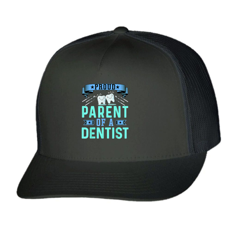 Proud Parent Of A Dentist Oral Dental Hygienist Mom And Dad Trucker Cap by EaglesonBonnie | Artistshot