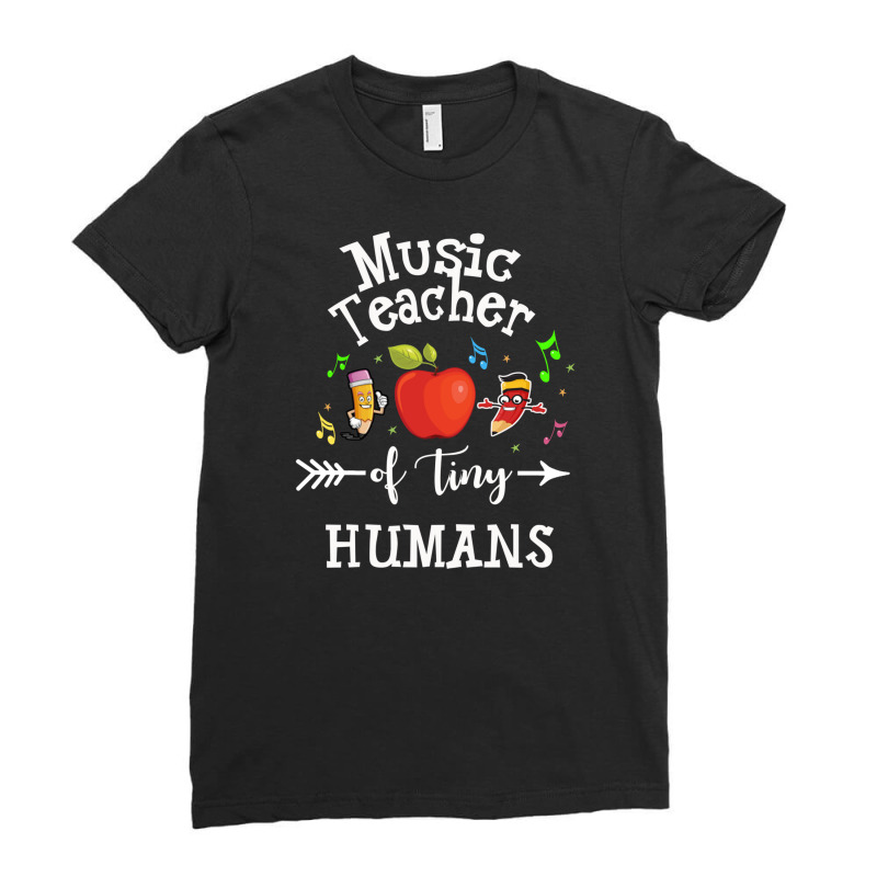 Music Teacher Of Tiny Humans Back To School Music Director Gift Ladies Fitted T-Shirt by NapetArt | Artistshot