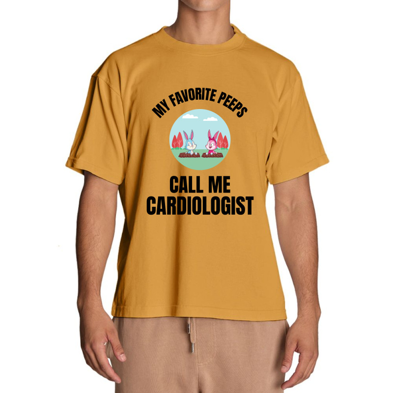 My Favorite Peeps Call Me A Cardiologist Urban Heavy T-shirt by Favorite | Artistshot