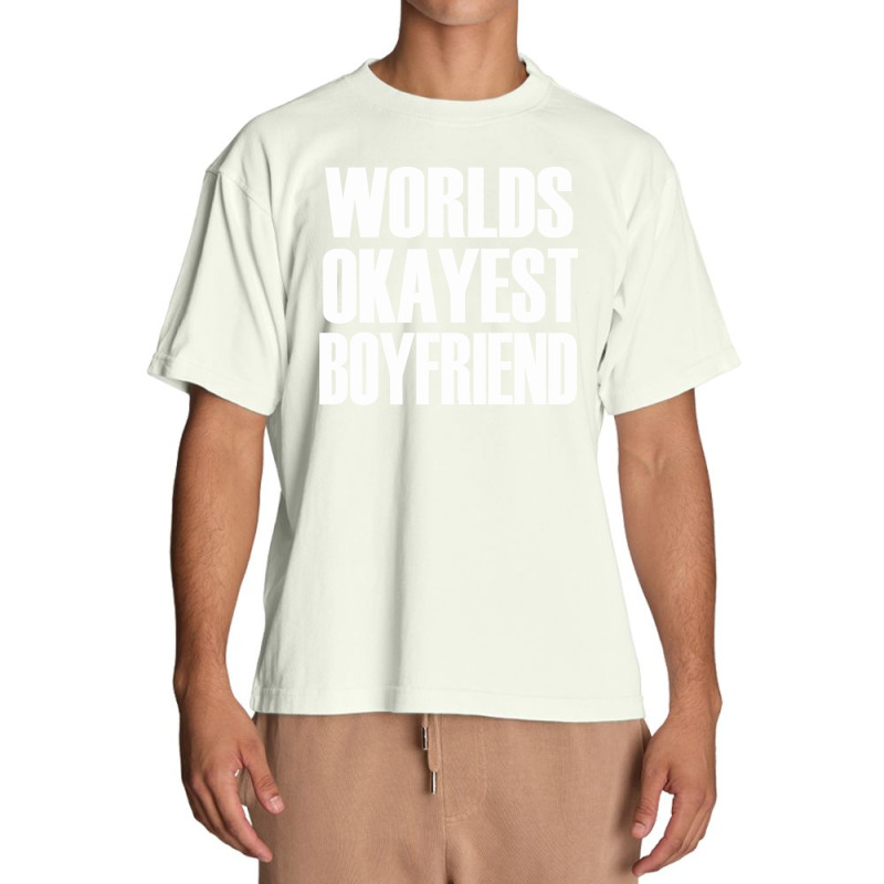 Worlds Okayest Boyfriend Urban Heavy T-shirt | Artistshot