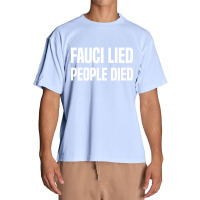 Fauci Lied People Died Urban Heavy T-shirt | Artistshot