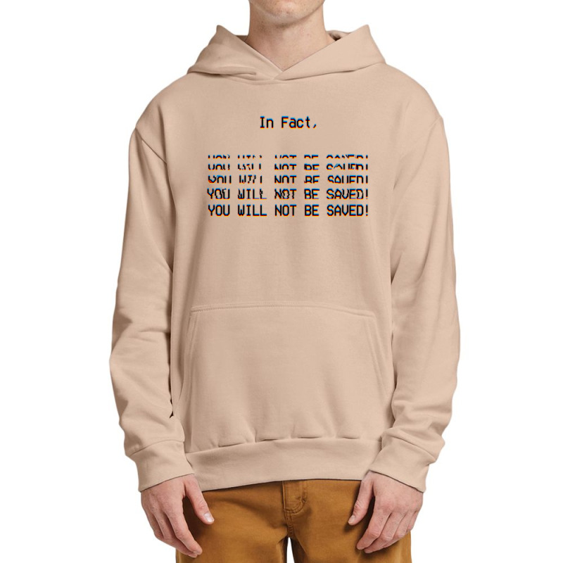 In Fact, You Will Not Be Saved. Urban Pullover Hoodie | Artistshot