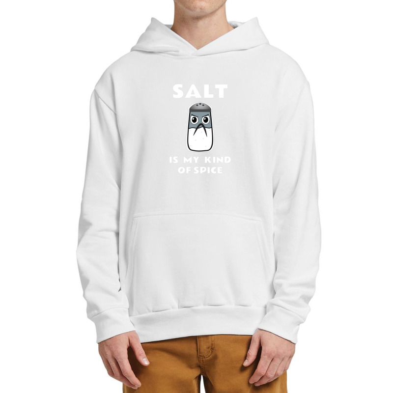 Salt Is My Kind Of Spice Urban Pullover Hoodie | Artistshot