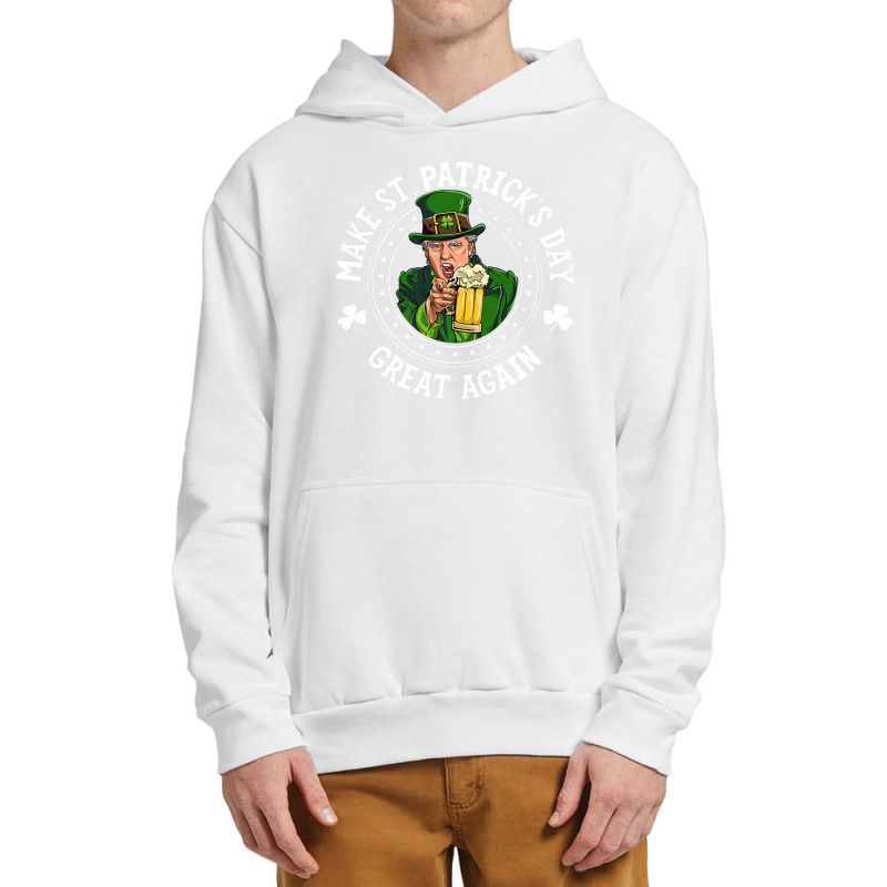 Make St Patricks Day Great Again Leprechaun Trump Shirts Urban Pullover Hoodie | Artistshot