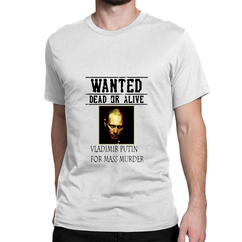 Wanted Dead Or Alive Putin Classic T-shirt by halahbohk | Artistshot