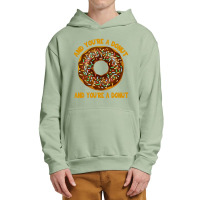 And You're A Donut Ad You're A Donut Urban Pullover Hoodie | Artistshot