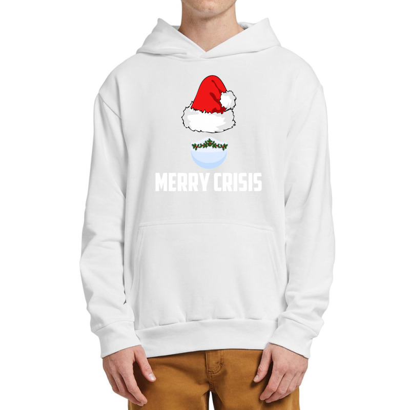 Merry Crisis Happy New Fear Lets Celebrate Quarantined Christmas Urban Pullover Hoodie | Artistshot