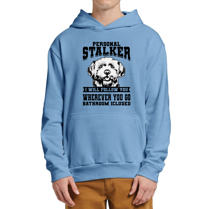 Personal Stalker Maltese Dog Urban Pullover Hoodie | Artistshot