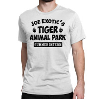 Joe Exotic's Tiger Animal Park Summer Intern Classic T-shirt | Artistshot