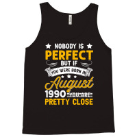 Nobody Is Perfect August 1990 Leo Virgo Tank Top | Artistshot