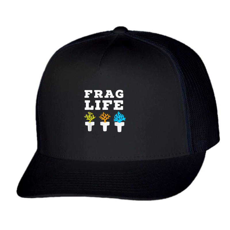 Frag Life Coral Reef Saltwater Funny Aquarium Aquarist Joke T Shirt Trucker Cap by DianneHenderson91 | Artistshot