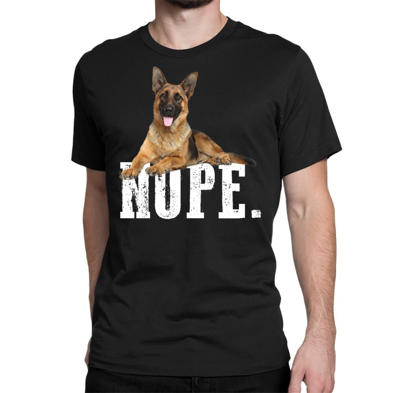 Nope Lazy German Shepherd Dog Lover Classic T-shirt | Artistshot