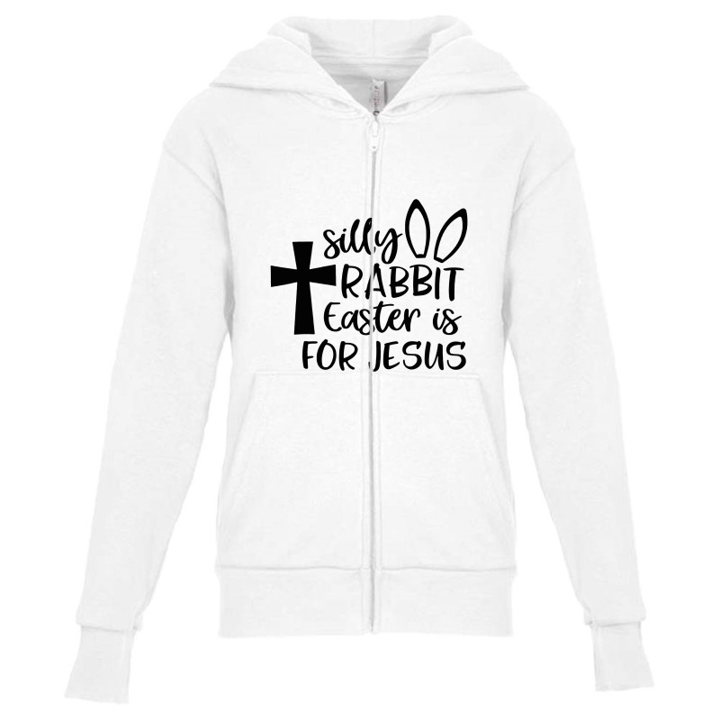 Silly Rabbit Easter Is For Jesus Youth Zipper Hoodie | Artistshot