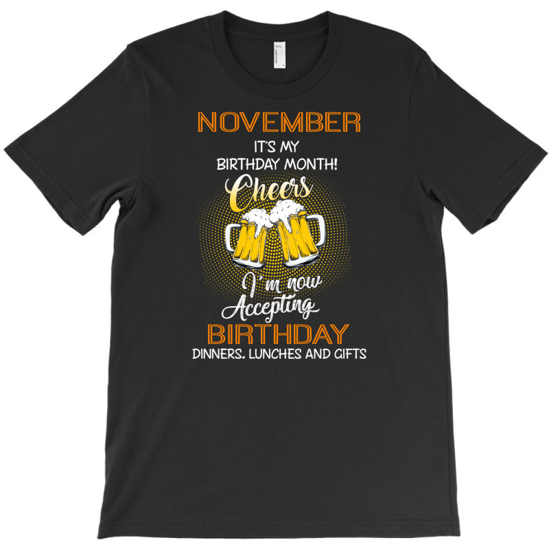 November It's My Birthday Month Cheers T-shirt | Artistshot