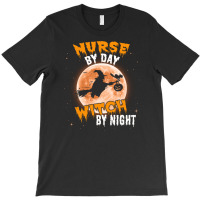 Nurse By Day Witch By Night T-shirt | Artistshot