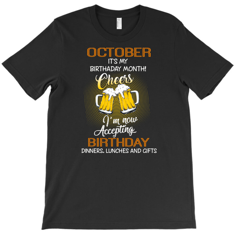 October It's My Birthday Month Cheers T-shirt | Artistshot