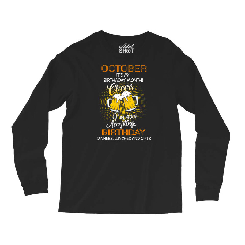 October It's My Birthday Month Cheers Long Sleeve Shirts | Artistshot