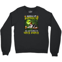 Old English Sheepdog Buckle Up Buttercup You Just Flipped My Witch Swi Crewneck Sweatshirt | Artistshot