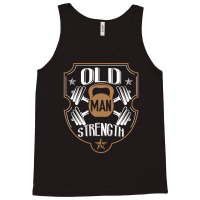 Old Man Strength Gym Father's Day Tank Top | Artistshot