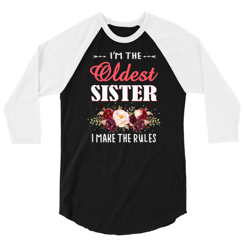 Oldest Sister I Make The Rules Sister Matching 3/4 Sleeve Shirt | Artistshot