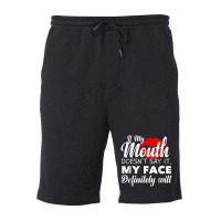 If My Mouth Doesn't Say It My Face Definitely Will Funny Fleece Short | Artistshot