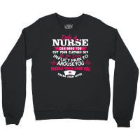 Only A Nurse Can Drug You Nurse Crewneck Sweatshirt | Artistshot