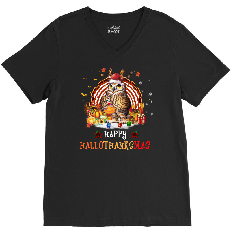 Owl Thankgiving Halloween Christmas Happy Hallothanksmas V-neck Tee | Artistshot