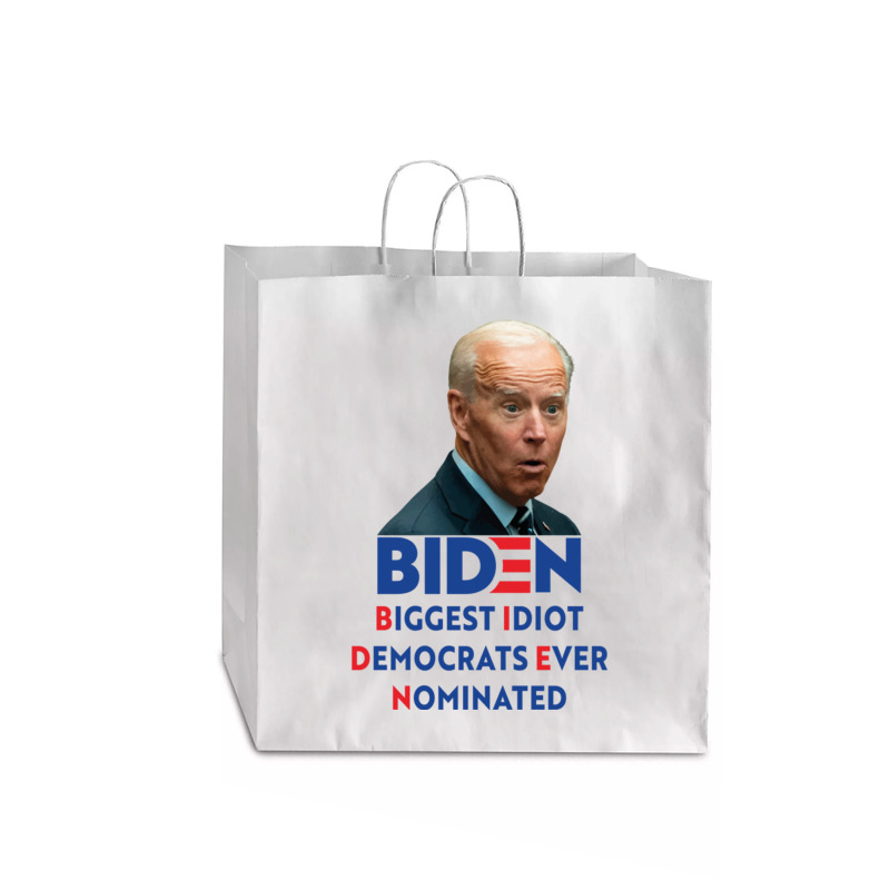 Biden Biggest Idiot Democrats Ever Nominated Jumbo Paper Bag - 18 x 7 x 18 3/4 by XAVIERLEWIS | Artistshot