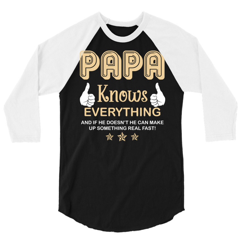 Papa Knows Everything 60th Gift Funny Father's Day 3/4 Sleeve Shirt | Artistshot