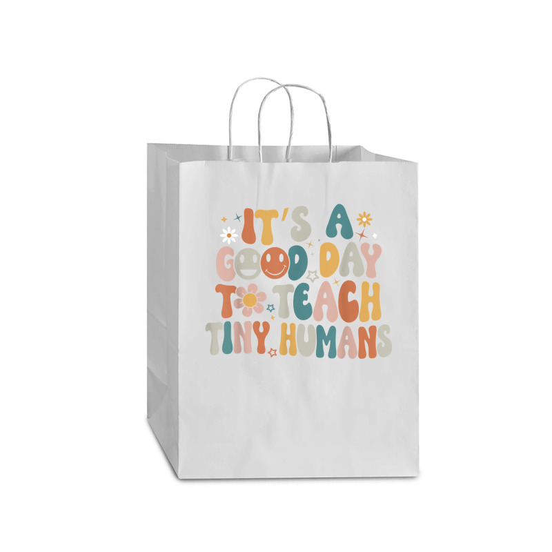 Its A Good Day To Teach Tiny Humans Teacher Back To School Mart Paper Bag -13 X 7 X 17 | Artistshot